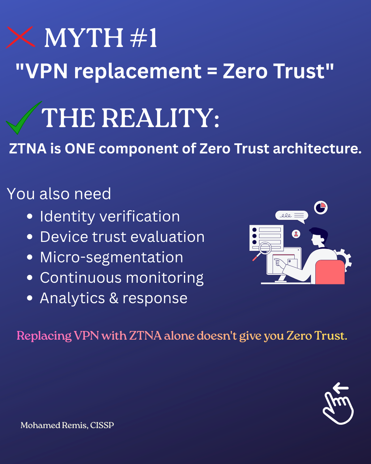 Myth 1 - VPN replacement equals Zero Trust